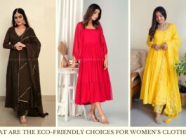 What Are The Eco-Friendly Choices for Women’s Clothing?