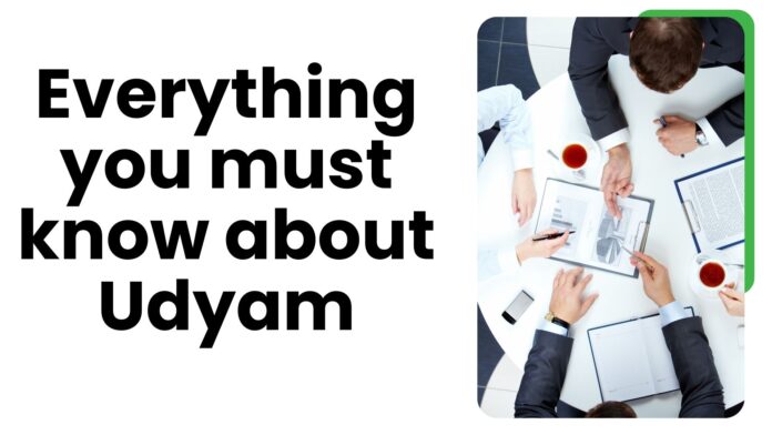 Everything you must know about Udyam