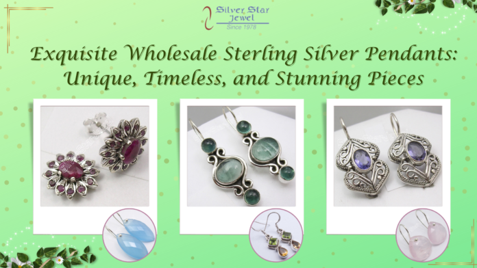 Exquisite Wholesale Sterling Silver Pendants Unique, Timeless, and Stunning Pieces