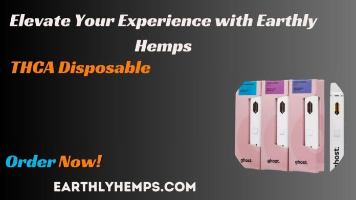 Elevate Your Experience with Earthly Hemps THCA Disposable