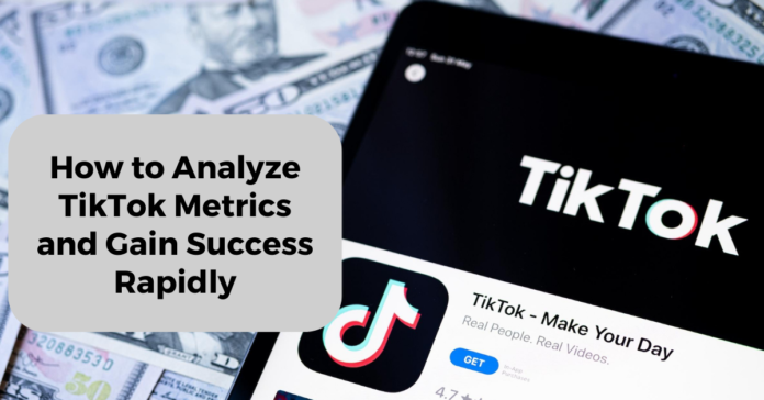 How To Analyze Tiktok Metrics And Gain Success Rapidly News Chronicles 24