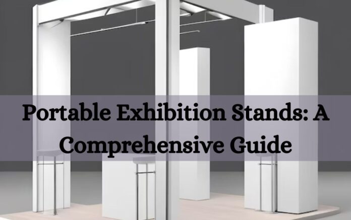 Portable Exhibition Stands A Comprehensive Guide