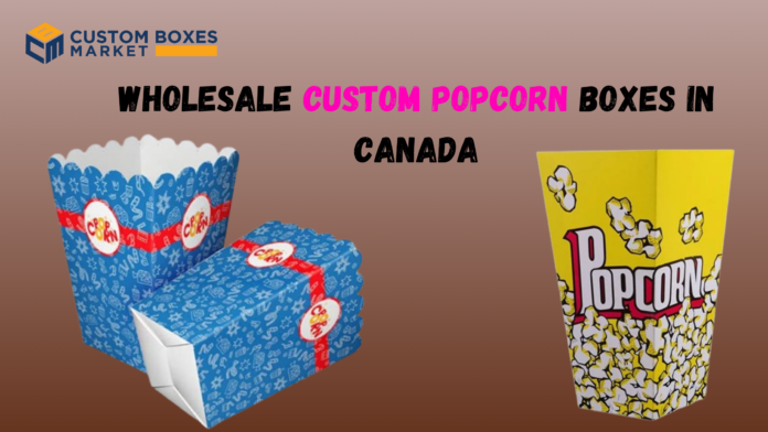 Unwrapping the Magic World of Custom Popcorn Boxes